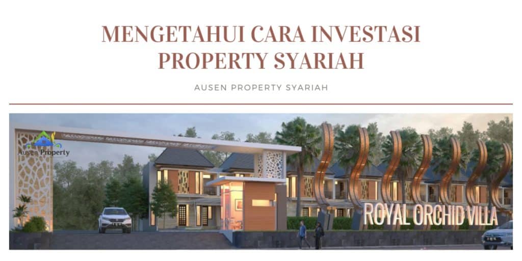 Mengetahui Cara Investasi Property Syariah-Ausen property